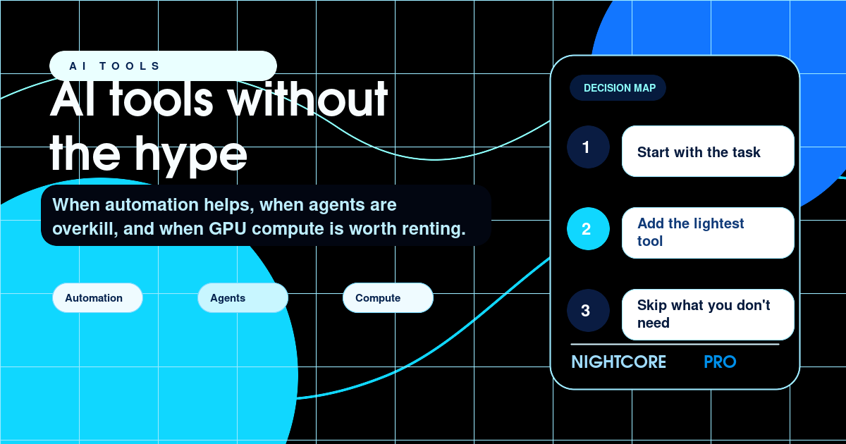 Nightcore Pro AI tools decision map showing automation, agent, compute, memory, and app-builder paths.